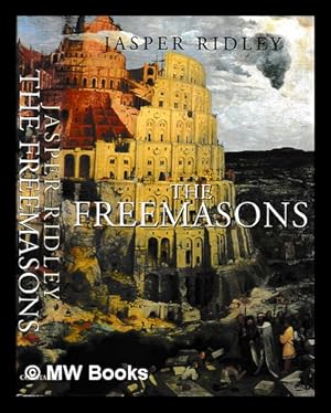 Immagine del venditore per The Freemasons / Jasper Ridley venduto da MW Books