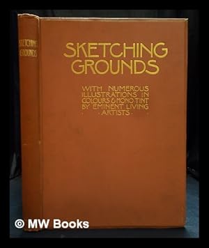 Seller image for Sketching Grounds. Edited by Charles Holme. (With numerous illustrations in colours and mono-tint by eminent living artists. Special summer or holiday number. "The Studio.") for sale by MW Books
