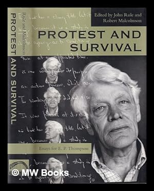 Seller image for Protest and survival : essays for E.P. Thompson / edited by John Rule and Robert Malcolmson for sale by MW Books