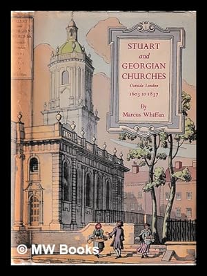 Seller image for Stuart and Georgian churches : the architecture of the Church of England outside London, 1603-1837 / by Marcus Whiffen for sale by MW Books