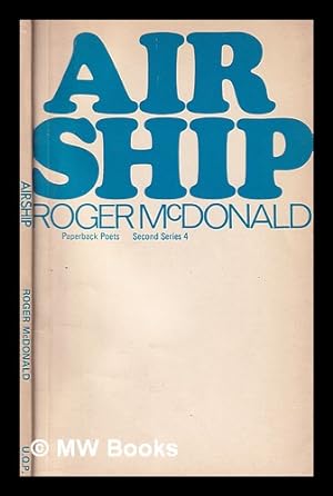 Seller image for Airship / [by] Roger McDonald for sale by MW Books