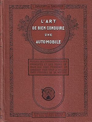 L'art de bien conduire une automobile. Recueil des connaissances, des principes et des tours de m...