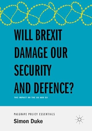 Imagen del vendedor de Will Brexit Damage our Security and Defence? a la venta por BuchWeltWeit Ludwig Meier e.K.