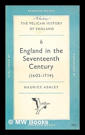 Seller image for The Pelican History of England - Volume 6 : England in the Seventeenth Century for sale by MW Books