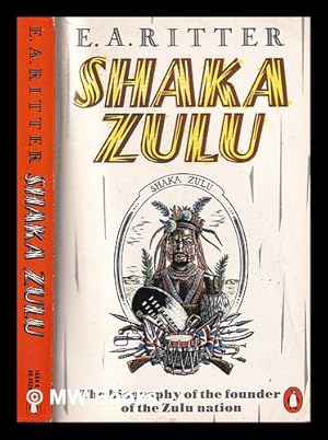 Bild des Verkufers fr Shaka Zulu / E.A. Ritter zum Verkauf von MW Books