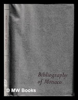 Imagen del vendedor de Bibliography of Monaco / compiled and edited by Geoffrey Handley-Taylor a la venta por MW Books