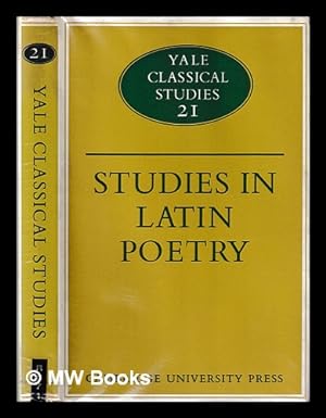 Image du vendeur pour Yale classical studies - vol. 21: Studies in Latin poetry mis en vente par MW Books