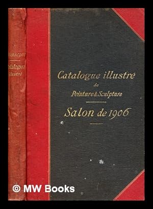 Image du vendeur pour Catalogue illustr du Salon de 1906 : peinture & sculpture mis en vente par MW Books