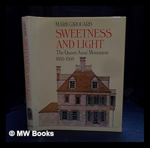 Immagine del venditore per Sweetness and light : the Queen Anne movement, 1860-1900 / Mark Girouard venduto da MW Books