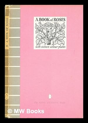 Imagen del vendedor de A book of roses : with sixteen colour plates after the originals in Redout's "Roses" a la venta por MW Books
