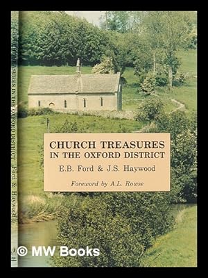 Seller image for Church treasures in the Oxford district / E.B. Ford and J.S. Haywood for sale by MW Books
