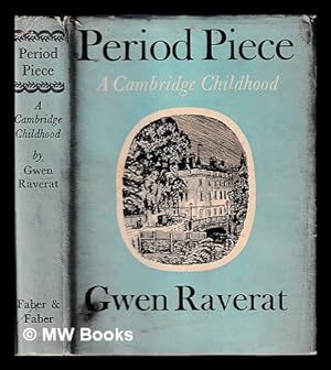 Imagen del vendedor de Period piece : a Cambridge childhood / by Gwen Raverat a la venta por MW Books