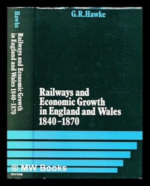 Imagen del vendedor de Railways and economic growth in England and Wales, 1840-1870 a la venta por MW Books