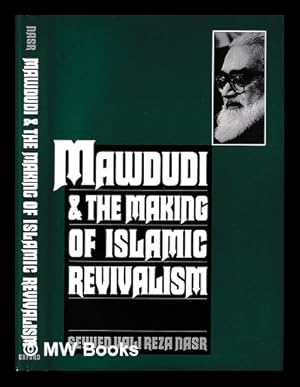 Seller image for Mawdudi and the making of Islamic revivalism / Seyyed Vali Reza Nasr for sale by MW Books
