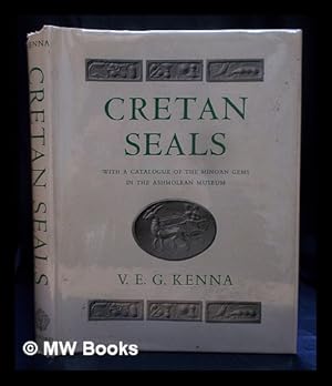 Imagen del vendedor de Cretan seals : with a catalogue of the Minoan gems in the Ashmolean Museum / V.E.G. Kenna a la venta por MW Books