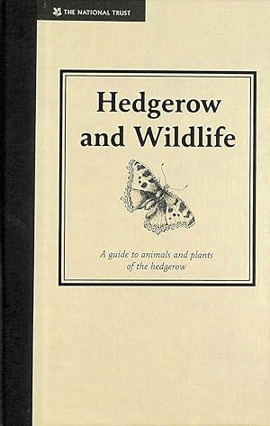 Imagen del vendedor de Hedgerow and Wildlife: Guide to Animals and Plants of the Hedgerow a la venta por M Godding Books Ltd