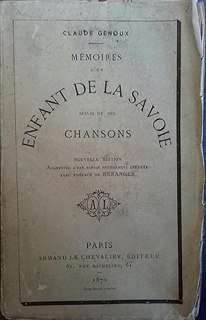 Mémoires d'un enfant de la Savoie suivis de ses chansons.