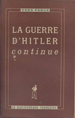 Seller image for La guerre d'Hitler continue. for sale by Librairie Et Ctera (et caetera) - Sophie Rosire