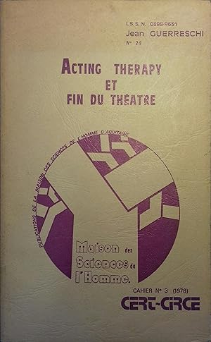 Image du vendeur pour Cahier Cert-Circe N 3. Acting therapy et fin du thtre. Rflexions sur le trajet grotowskien, par Jean Guerreschi. mis en vente par Librairie Et Ctera (et caetera) - Sophie Rosire