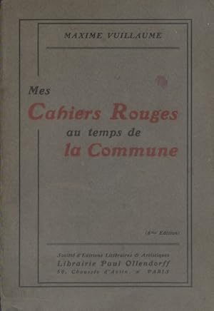 Mes cahiers rouges au temps de la Commune. Début XXe. Vers 1900.