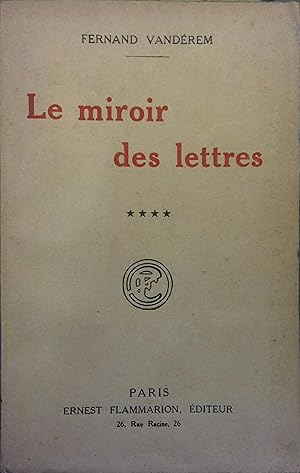 Bild des Verkufers fr Le miroir des lettres. Quatrime srie (1921). zum Verkauf von Librairie Et Ctera (et caetera) - Sophie Rosire