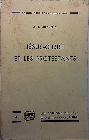 Jésus-Christ et les protestants.