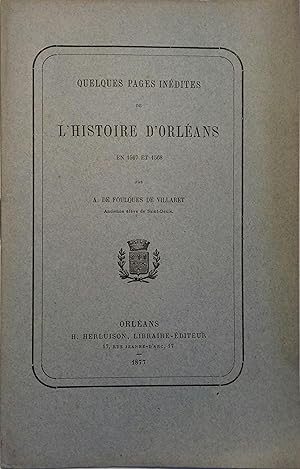 Quelques pages inédites de l'histoire d'Orléans en 1567 et 1568.