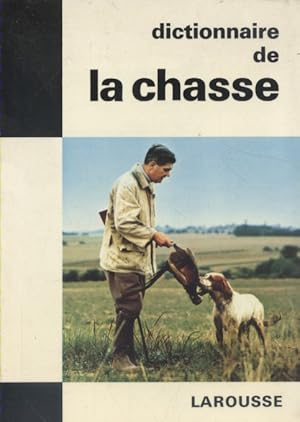 Imagen del vendedor de Dictionnaire de la chasse. a la venta por Librairie Et Ctera (et caetera) - Sophie Rosire