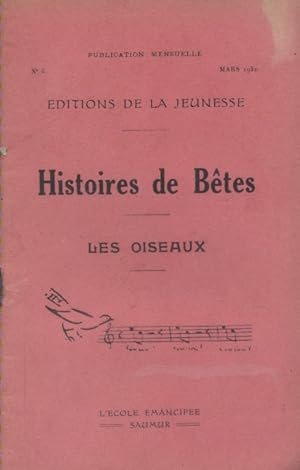 Image du vendeur pour Les oiseaux. Histoires de btes. Mars 1932. mis en vente par Librairie Et Ctera (et caetera) - Sophie Rosire