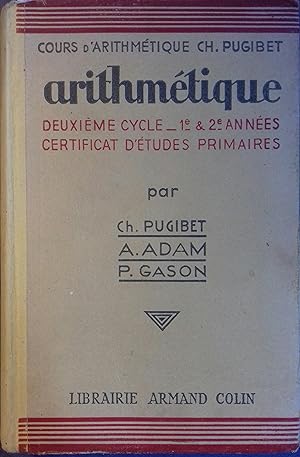 Seller image for Arithmtique. Deuxime cycle. 1re et 2 e annes. Certificat d'tudes primaires. for sale by Librairie Et Ctera (et caetera) - Sophie Rosire