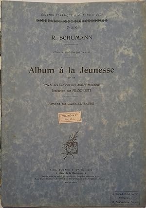 Album à la jeunesse Op. 68. Précédé des conseils aux jeunes musiciens. Traduction par Franz Listz...