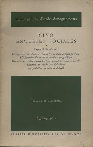 Bild des Verkufers fr Cinq enqutes sociales. Expos de la mthode. L'loignement entre domicile et lieu de travail dans la rgion parisienne - L'information du public en matire dmographique - Extension des crches et travail  temps partiels des mres de famille . zum Verkauf von Librairie Et Ctera (et caetera) - Sophie Rosire