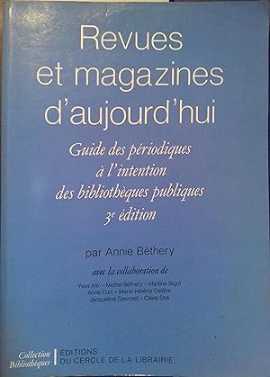 Revues et magazines d'aujourd'hui. Guide des périodiques à l'intention des bibliothèques publiques.