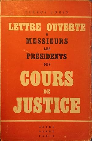 Lettre ouverte à Messieurs les Présidents des Cours de Justice.