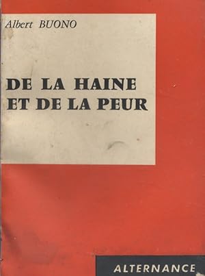 De la haine et de la peur.