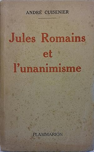 Image du vendeur pour Jules Romains et l'Unanimisme. mis en vente par Librairie Et Ctera (et caetera) - Sophie Rosire