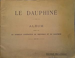 Le Dauphiné. Début XXe. Vers 1900.