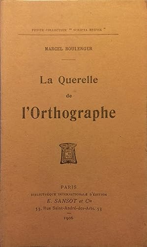Image du vendeur pour La querelle de l'orthographe. mis en vente par Librairie Et Ctera (et caetera) - Sophie Rosire