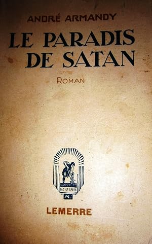 Bild des Verkufers fr Le paradis de Satan. zum Verkauf von Librairie Et Ctera (et caetera) - Sophie Rosire