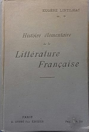 Seller image for Histoire lmentaire de la littrature franaise. Vers 1900. for sale by Librairie Et Ctera (et caetera) - Sophie Rosire