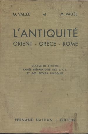 Seller image for L'antiquit. Orient - Grce - Rome. Classe de sixime. for sale by Librairie Et Ctera (et caetera) - Sophie Rosire