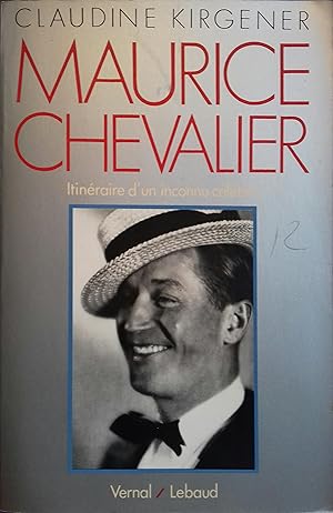 Image du vendeur pour Maurice Chevalier, itinraire d'un inconnu clbre. mis en vente par Librairie Et Ctera (et caetera) - Sophie Rosire