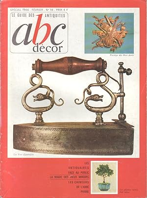 Seller image for ABC dcor N 16. La magie des vieux miroirs - Les bois - Les chineurs de l'Abb Pierre Les antiquaires face au public - De l'abstraction  l'expressionnisme - Les fers  repasser. Fvrier 1966. for sale by Librairie Et Ctera (et caetera) - Sophie Rosire