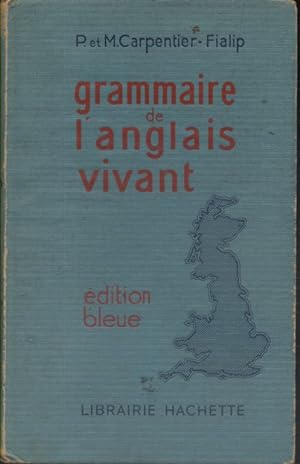Seller image for Grammaire de l'anglais vivant. Edition bleue. for sale by Librairie Et Ctera (et caetera) - Sophie Rosire