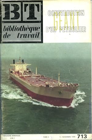 Bibliothèque de travail N° 709. Construction d'un pétrolier géant (2). 1er novembre 1970.