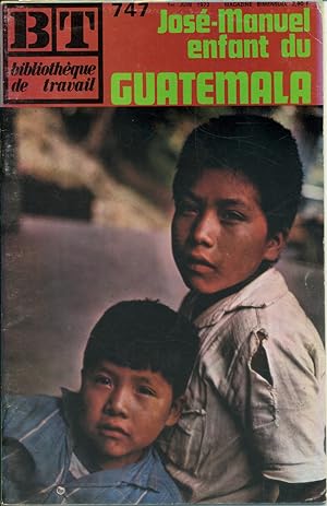 Bibliothèque de travail N° 747. José-Manuel enfant du Guatemala. 1er juin 1972.
