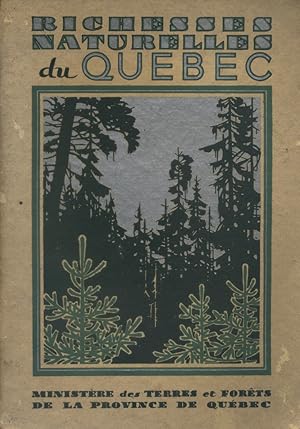 Ressources naturelles du Québec. Les forêts, l'industrie forestière, les ressources hydrauliques....