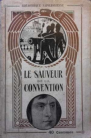 Image du vendeur pour Le sauveur de la Convention. Le Gnral Vendmiaire. Bonaparte matre de Paris. Vers 1930. mis en vente par Librairie Et Ctera (et caetera) - Sophie Rosire