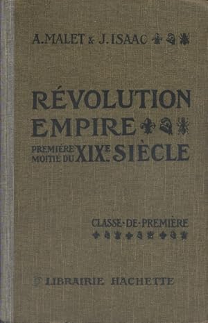 Bild des Verkufers fr Rvolution - Empire. Premire moiti du XIX e sicle. Classe de premire. Vers 1930. zum Verkauf von Librairie Et Ctera (et caetera) - Sophie Rosire