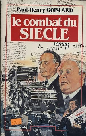 Le combat du siècle.